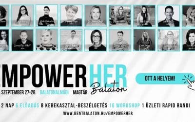 EmpowerHER Balaton – a konferencia, ahol mindenki főszereplő